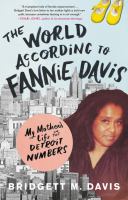 The world according to Fannie Davis : my mother's life in the Detroit numbers