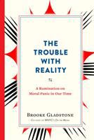 The trouble with reality : a rumination on moral panic in our time