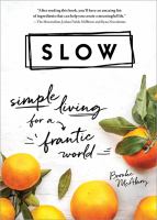 Slow : simple living for a frantic world