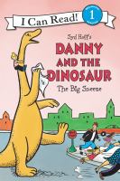 Syd Hoff's Danny and the dinosaur The big sneeze