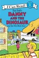 Syd Hoff's Danny and the dinosaur and the girl next door