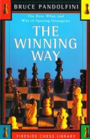 The winning way : the how, what, and why of opening stratagems