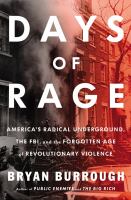 Days of rage : America's radical underground, the FBI, and the first age of terror