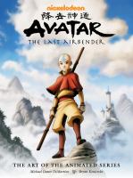 Avatar, the last airbender : the art of the animated series