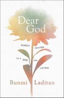 Dear God : honest prayers to a God who listens