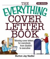 The everything cover letter book : winning cover letters for everybody from student to executive