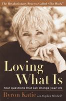 Loving what is : four questions that can change your life
