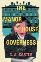 The manor house governess : a novel