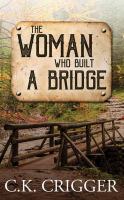 The woman who built a bridge