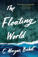 The floating world : a novel
