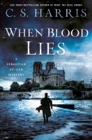 When blood lies : a Sebastian St. Cyr mystery