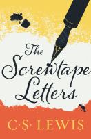 The Screwtape letters ; with, Screwtape proposes a toast