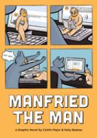 Manfried the man : a graphic novel
