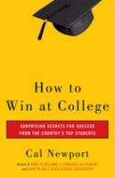 How to win at college : surprising secrets for success from the country's top students