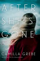 After she's gone : a novel