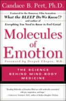 Molecules of emotion : why you feel the way you feel