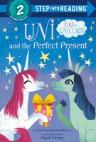 Uni and the perfect present : an Amy Krouse Rosenthal book