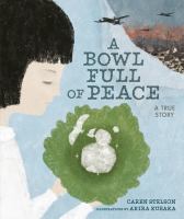 A bowl full of peace : a true story