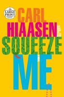 Squeeze me : a novel