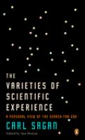 The varieties of scientific experience : a personal view of the search for God