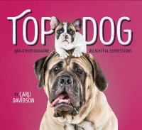Top dog : and other doggone delightful expressions
