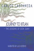 Journey to Ixtlan : the lessons of Don Juan
