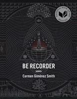 Be recorder : poems