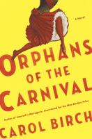 Orphans of the carnival : a novel