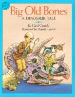 Big old bones : a dinosaur tale
