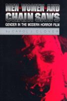 Men, women, and chain saws : gender in the modern horror film