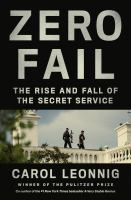 Zero fail : the rise and fall of the Secret Service