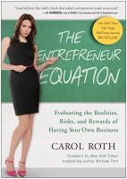 The entrepreneur equation : evaluating the realities, risks, and rewards of having your own business