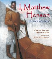 I, Matthew Henson : polar explorer