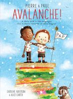 Pierre & Paul : avalanche! : a story told in two languages = une histoire racontée en deux langues