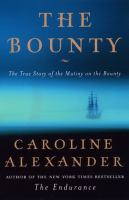 The Bounty : the true story of the mutiny on the Bounty