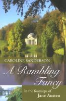 A rambling fancy : in the footsteps of Jane Austen