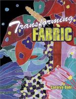 Transforming fabric : color on fabric and life