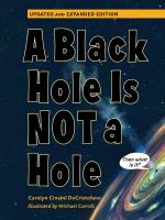 A black hole is not a hole : updated and expanded edition