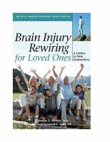 Brain injury rewiring for loved ones : a lifeline to new connections