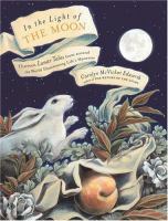 In the light of the moon : thirteen lunar tales from around the world