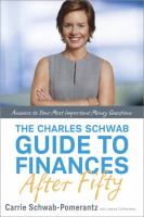 The Charles Schwab guide to finances after fifty : answers to your most important money questions
