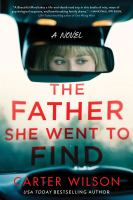 The father she went to find : a novel