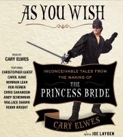 As you wish : inconceivable tales from the making of The princess bride