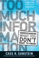 Too much information : understanding what you don't want to know