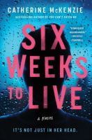 Six weeks to live