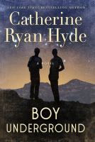 Boy underground : a novel