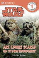 Star Wars : are Ewoks scared of Stormtroopers?
