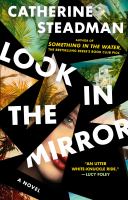 Look in the mirror : a novel