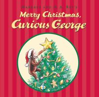 Margret & H.A. Rey's Merry Christmas, Curious George