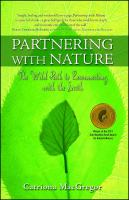 Partnering with nature : the wild path to reconnecting with the Earth